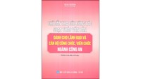 Sách Chỉ dẫn tra cứu công tác soạn thảo văn bản dành cho lãnh đạo và cán bộ công chức, viên chức ngành công an