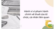 Mức xử phạt tiền áp dụng với tổ chức, cá nhân có vi phạm về thuế?