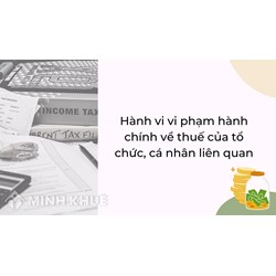Mức xử phạt tiền áp dụng với tổ chức, cá nhân có vi phạm về thuế?