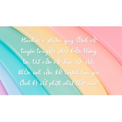 Hành vi vi phạm quy định về tuyên truyền, phổ biến thông tin, tư vấn về dân số, sức khỏe sinh sản, kế hoạch hoá gia đình bị xử phạt như thế nào?