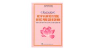 Sách Cẩm nang học tập và làm theo đạo, đức tư tưởng, phong cách Hồ Chí Minh (theo Chỉ thị số 05-CT/TW của Bộ Chính trị)