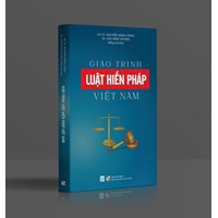 Giáo trình Luật Hiến pháp Việt Nam (GS.TS. Nguyễn Đăng Dung)