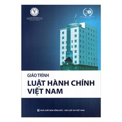 Giáo trình Luật Hành chính Việt Nam (Trường Đại hoc Luật Thành phố Hồ Chí Minh)
