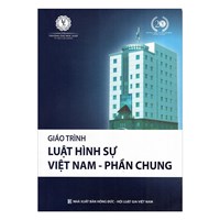 Giáo trình Luật hình sự Việt Nam - Phần chung của Trường đại học Luật thành phố Hồ Chí Minh