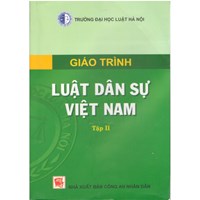 Giáo trình Luật dân sự Việt Nam (tập 1 và 2) - Trường đại học luật Hà Nội
