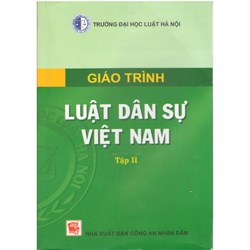 Giáo trình Luật dân sự Việt Nam (tập 1 và 2) - Trường đại học luật Hà Nội