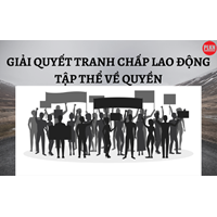 Thẩm quyền và trình tự, thủ tục giải quyết tranh chấp lao động tập thể về quyền