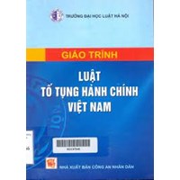 Giáo trình Luật tố tụng hành chính Việt Nam- Trường Đại học luật Hà Nội