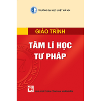 Giáo trình Tâm lý học tư pháp - Trường Đại học Luật Hà Nội