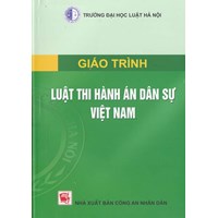 Giáo trình Luật thi hành án dân sự Việt Nam - Trường Đại học Luật Hà Nội