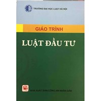 Giáo trình Luật đầu tư - Trường Đại học Luật Hà Nội