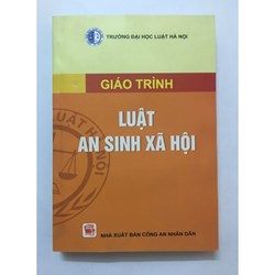 Giáo trình Luật an sinh xã hội – Trường Đại học Luật Hà Nội