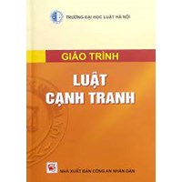 Giáo trình Luật Cạnh tranh - Trường Đại học Luật Hà Nội