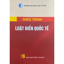 Giáo trình Luật biển quốc tế - Trường Đại học Luật Hà Nội