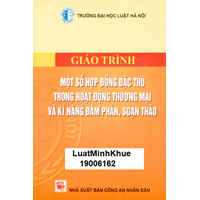 Giáo trình Một số hợp đồng đặc thù trong hoạt động thương mại và kĩ năng đàm phán, soạn thảo