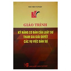 Giáo trình kỹ năng cơ bản của luật sư tham gia giải quyết các vụ việc dân sự