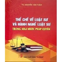 Sách Thể chế về luật sư và hành nghề luật sư trong nhà nước pháp quyền