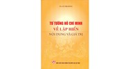 Sách Tư tưởng Hồ Chí Minh về lập hiến nội dung và giá trị - TS. Lê Thị Hằng