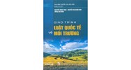 Giáo trình Luật quốc tế về môi trường - Khoa Luật - Đại học quốc gia Hà Nội