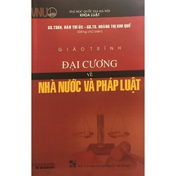 Giáo trình Đại cương về Nhà nước và pháp luật - Khoa Luật - Trường đại học quốc gia Hà Nội