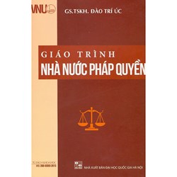 Giáo trình Nhà nước pháp quyền - GS.TSKH Đào Trí Úc