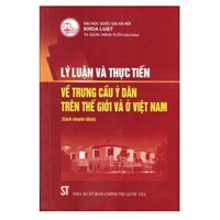 Sách Lý luận và thực tiễn về trưng cầu ý dân trên thế giới và ở Việt Nam (PGS.TS. Đặng Minh Tuấn chủ biên)