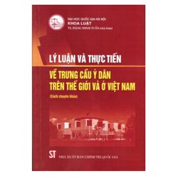 Sách Lý luận và thực tiễn về trưng cầu ý dân trên thế giới và ở Việt Nam (PGS.TS. Đặng Minh Tuấn chủ biên)