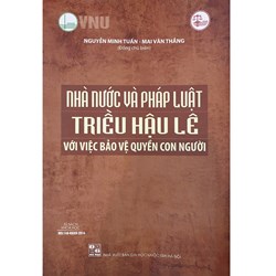 Sách Nhà nước và pháp luật triều Hậu Lê với việc bảo vệ quyền con người