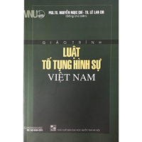 Giáo trình Luật tố tụng hình sự Việt Nam - Khoa Luật - Trường Đại học quốc gia Hà Nội