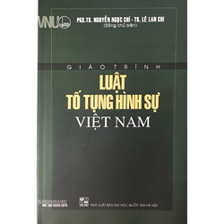 Giáo trình Luật tố tụng hình sự Việt Nam - Khoa Luật - Trường Đại học quốc gia Hà Nội