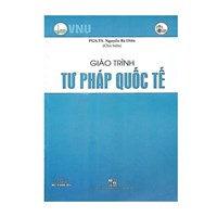 Giáo trình Tư pháp quốc tế - GS.TS. Nguyễn Bá Diến (chủ biên)