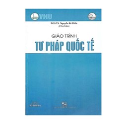 Giáo trình Tư pháp quốc tế - GS.TS. Nguyễn Bá Diến (chủ biên)
