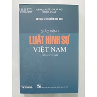 Giáo trình luật hình sự Việt Nam (Phần chung) - Khoa Luật - Trường Đại học quốc gia Hà Nội