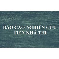 Lập Báo cáo nghiên cứu tiền khả thi đầu tư xây dựng