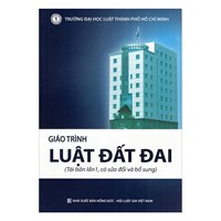 Giáo trình Luật đất đai - Trường Đại học Luật TP.Hồ Chí Minh