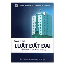 Giáo trình Luật đất đai - Trường Đại học Luật TP.Hồ Chí Minh