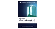 Giáo trình Luật Công pháp quốc tế (quyển 1) - Trường Đại học luật thành phố Hồ Chí Minh