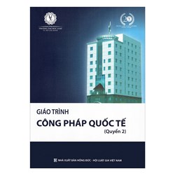 Giáo trình Luật công pháp quốc tế (quyển 2) - Trường đại học Luật thành phố Hồ Chí Minh