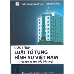 Giáo trình Luật tố tụng hình sự Việt Nam - Trường Đại học Luật TP. Hồ Chí Minh