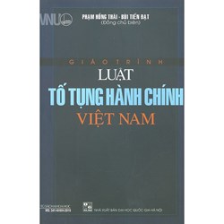 Giáo trình Luật tố tụng hành chính Việt Nam - Khoa Luật - Đại học quốc gia Hà Nội