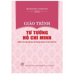 Giáo trình Tư tưởng Hồ Chí Minh (Dành cho bậc đại học hệ không chuyên lý luận chính trị)