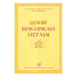 Sách Lịch sử Đảng Cộng sản Việt Nam Tập I (1930-1954), quyển 1 (1930-1945)