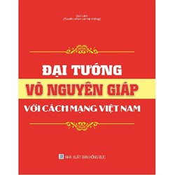 Sách Đại tướng Võ Nguyên Giáp với cách mạng Việt Nam