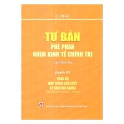 Sách Tư bản phê phán khoa kinh tế chính trị Quyển III: Toàn bộ quá trình sản xuất tư bản chủ nghĩa (phần thứ nhất chương I - XXVIII)