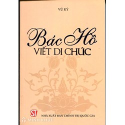 Sách Bác Hồ viết Di chúc - Tác giả Vũ Kỳ