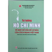 Sách Tư tưởng Hồ Chí Minh về một số vấn đề cơ bản của cách mạng Việt Nam (Trích bài nói, bài viết của Chủ tịch Hồ Chí Minh)