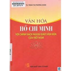 Sách Văn hóa Hồ Chí Minh với chính sách ngoại giao văn hóa của Việt Nam