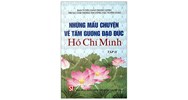 Sách Những mẩu chuyện về tấm gương đạo đức Hồ Chí Minh tập 2