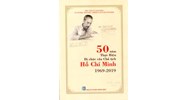 Sách 50 năm thực hiện di chúc của Chủ tịch Hồ Chí Minh 1969-2019