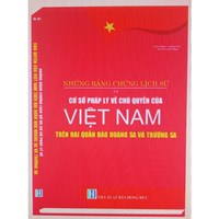 Sách Những bằng chứng lịch sử và cơ sở pháp lý về chủ quyền của Việt Nam trên hai quần đảo Hoàng Sa và Trường Sa